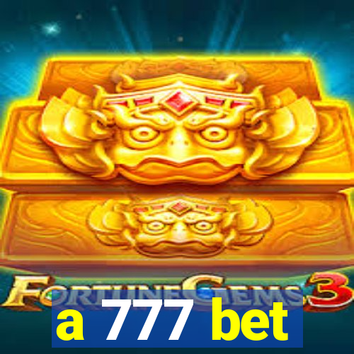 a 777 bet